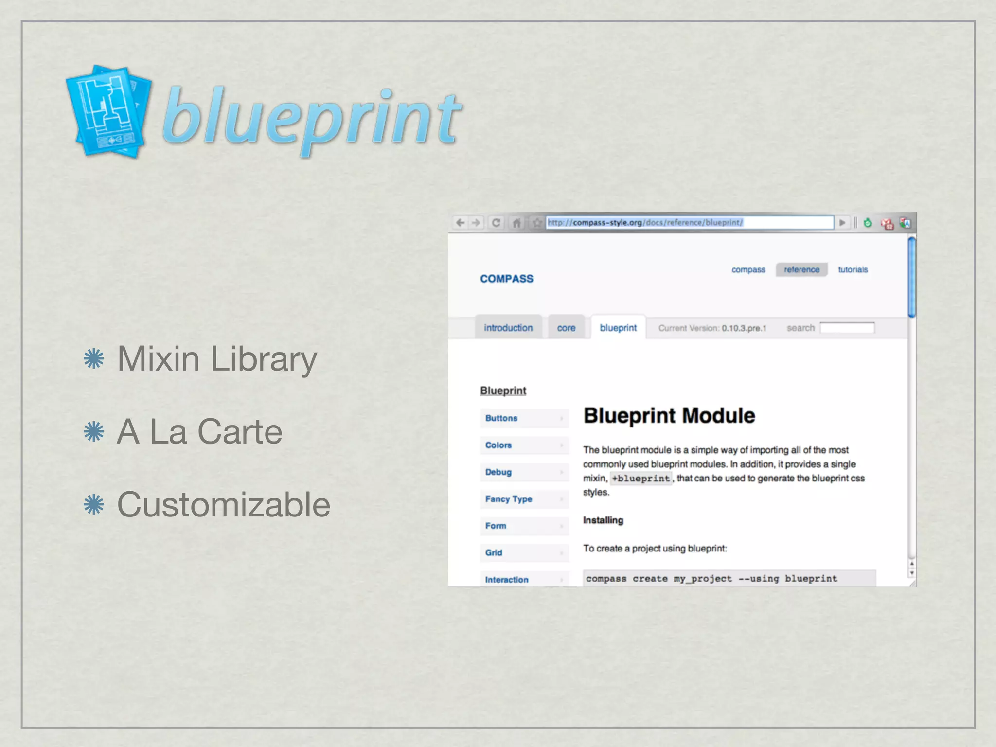 Mixin Library

A La Carte

Customizable
 