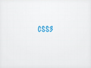 CSS3
 