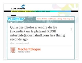 Relations publiques et médias sociaux : pièges et opportunités




                                                                 7
 