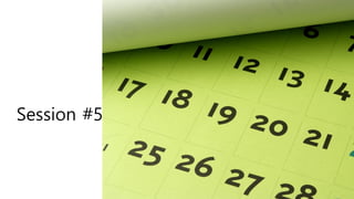 Session #5
 