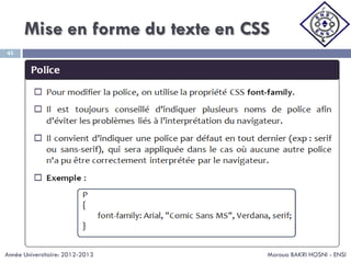 Mise en forme du texte en CSS
Maroua BAKRI HOSNI - ENSI
43
Année Universitaire: 2012-2013
 