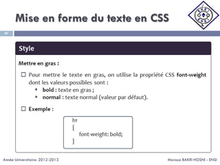 Mise en forme du texte en CSS
Maroua BAKRI HOSNI - ENSI
47
Année Universitaire: 2012-2013
 