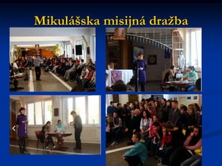 Mikulášska misijná dražba
 