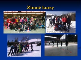 Zimné kurzy
 