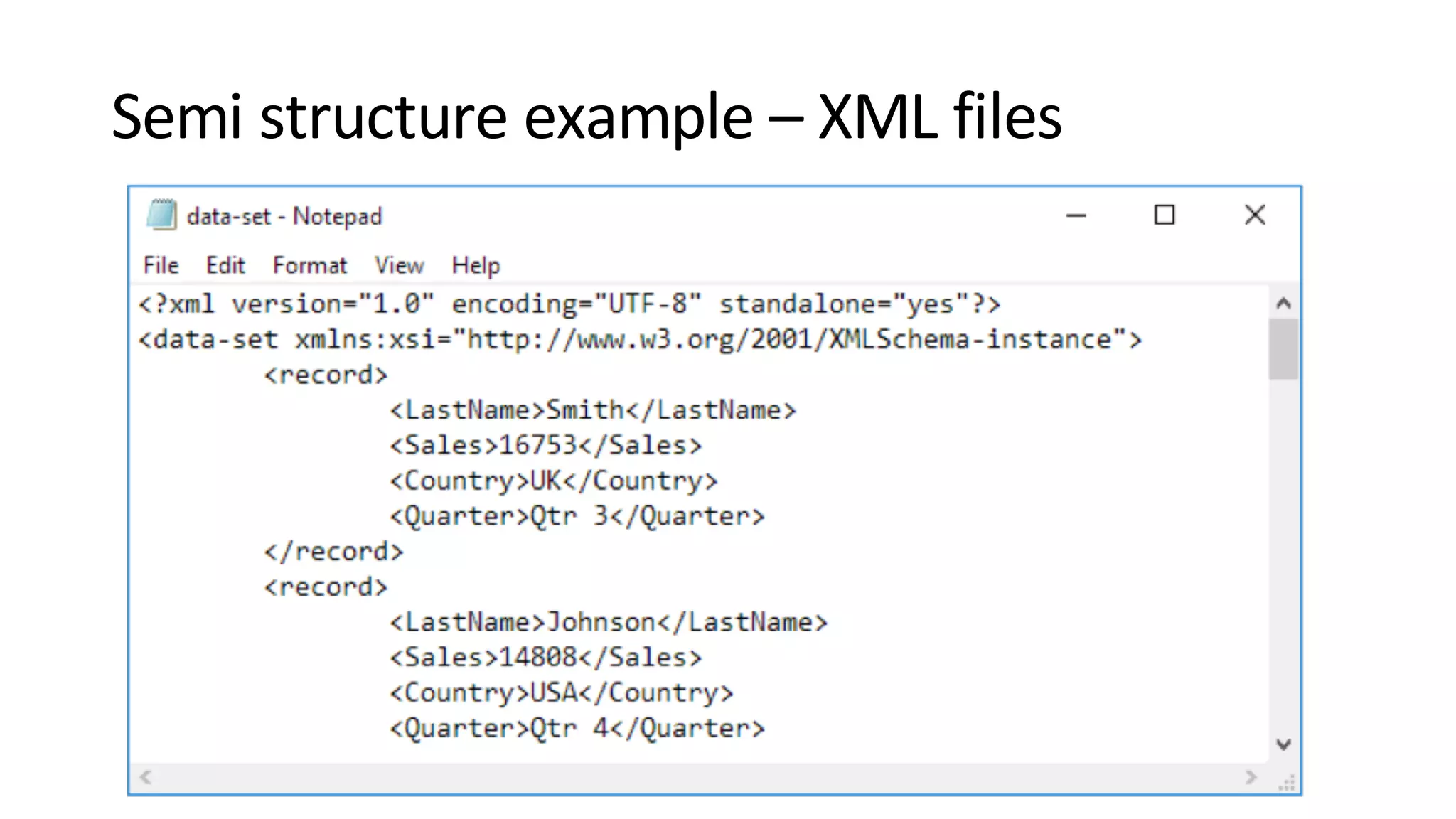 Semi structure example – XML files 