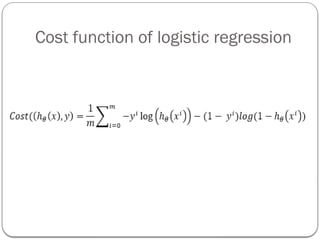 Cost function of logistic regression
 