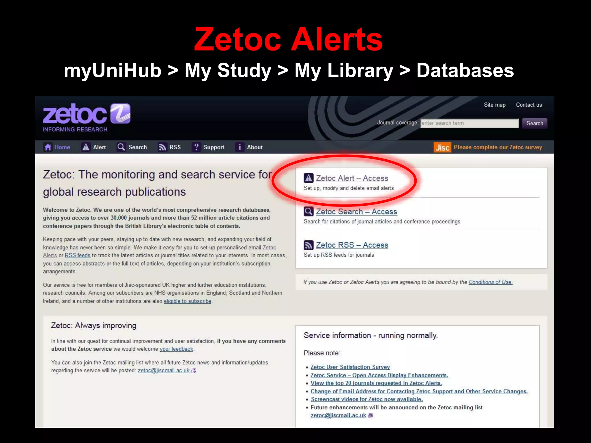 Zetoc Alerts
myUniHub > My Study > My Library > Databases
 