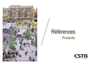 Références
Produits
 