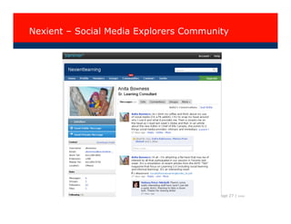 Nexient – Social Media Explorers Community




                                       Page 27 |   I0608
 