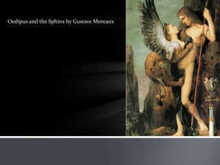 Oedipus and the Sphinx by Gustave Moreaux
 