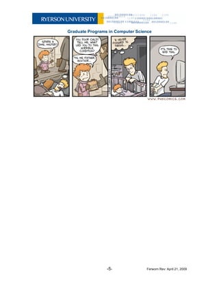 Graduate Programs in Computer Science
-5- Ferworn Rev: April 21, 2009
 