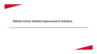 Odisha Urban Habitat Improvement Initiative
 