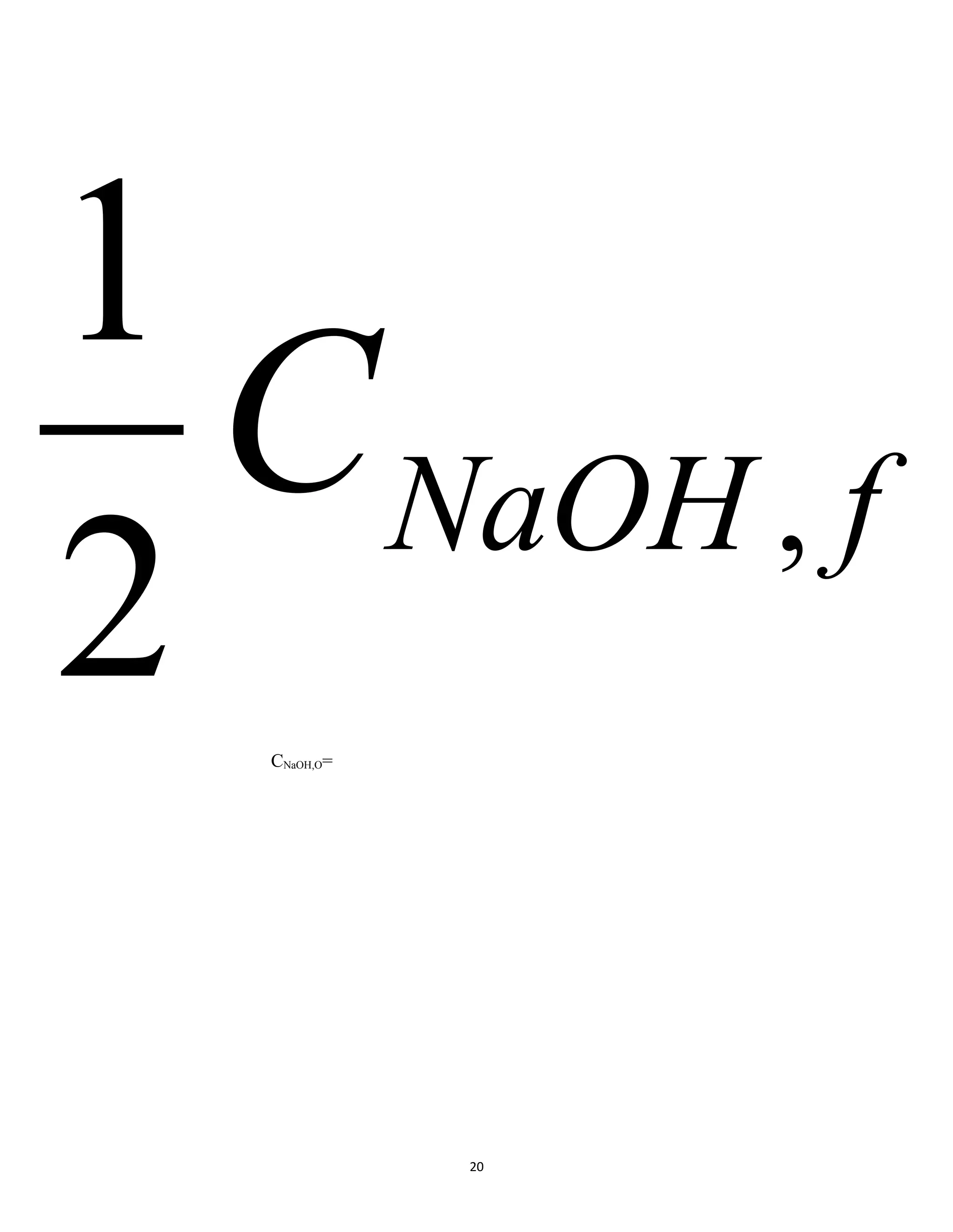 20
CNaOH,O=
fNaOHC ,
2
1
 