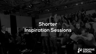 Shorter
Inspiration Sessions
 