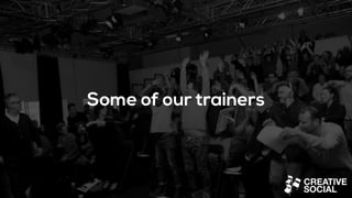 Some of our trainers
 