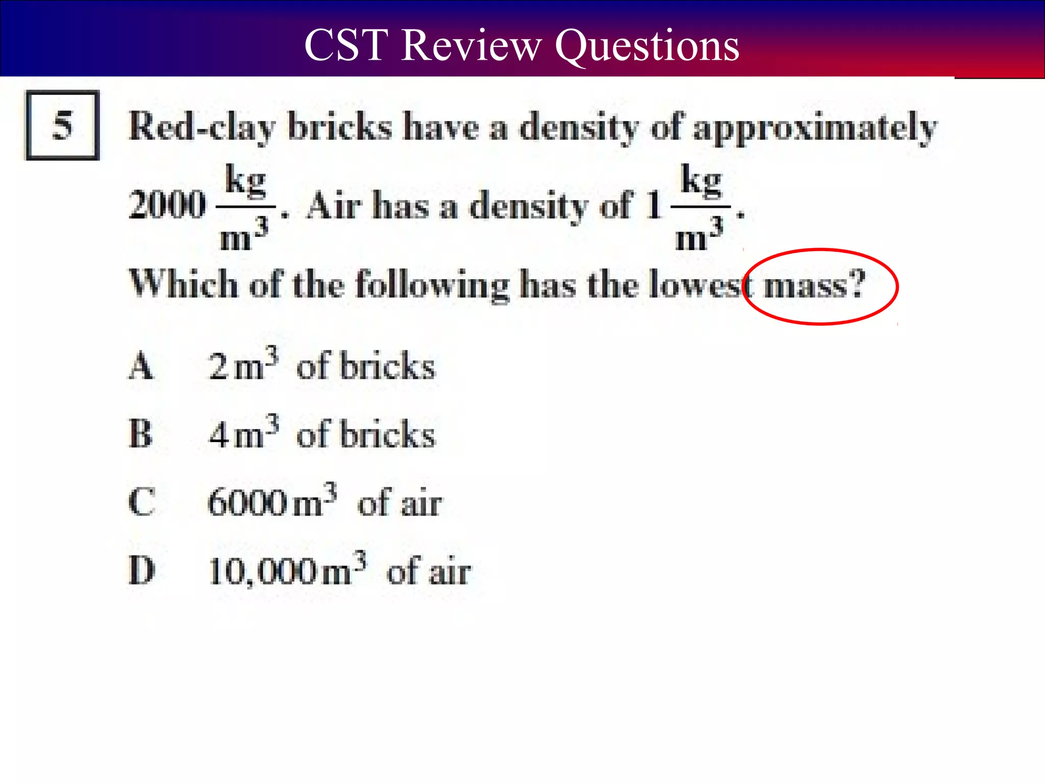 5
CST Review Questions
 