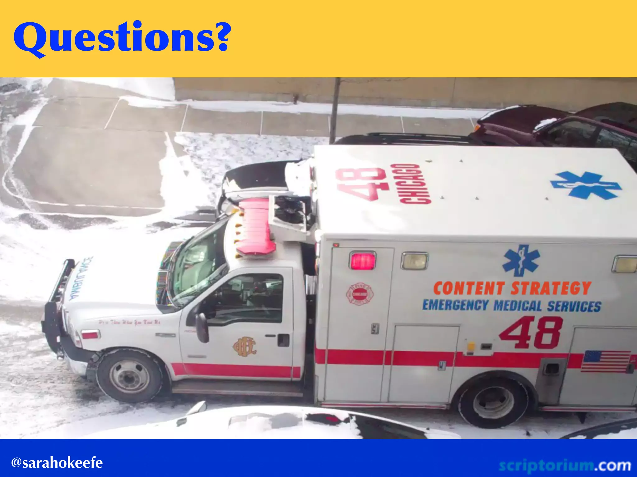 Questions?
@sarahokeefe
 