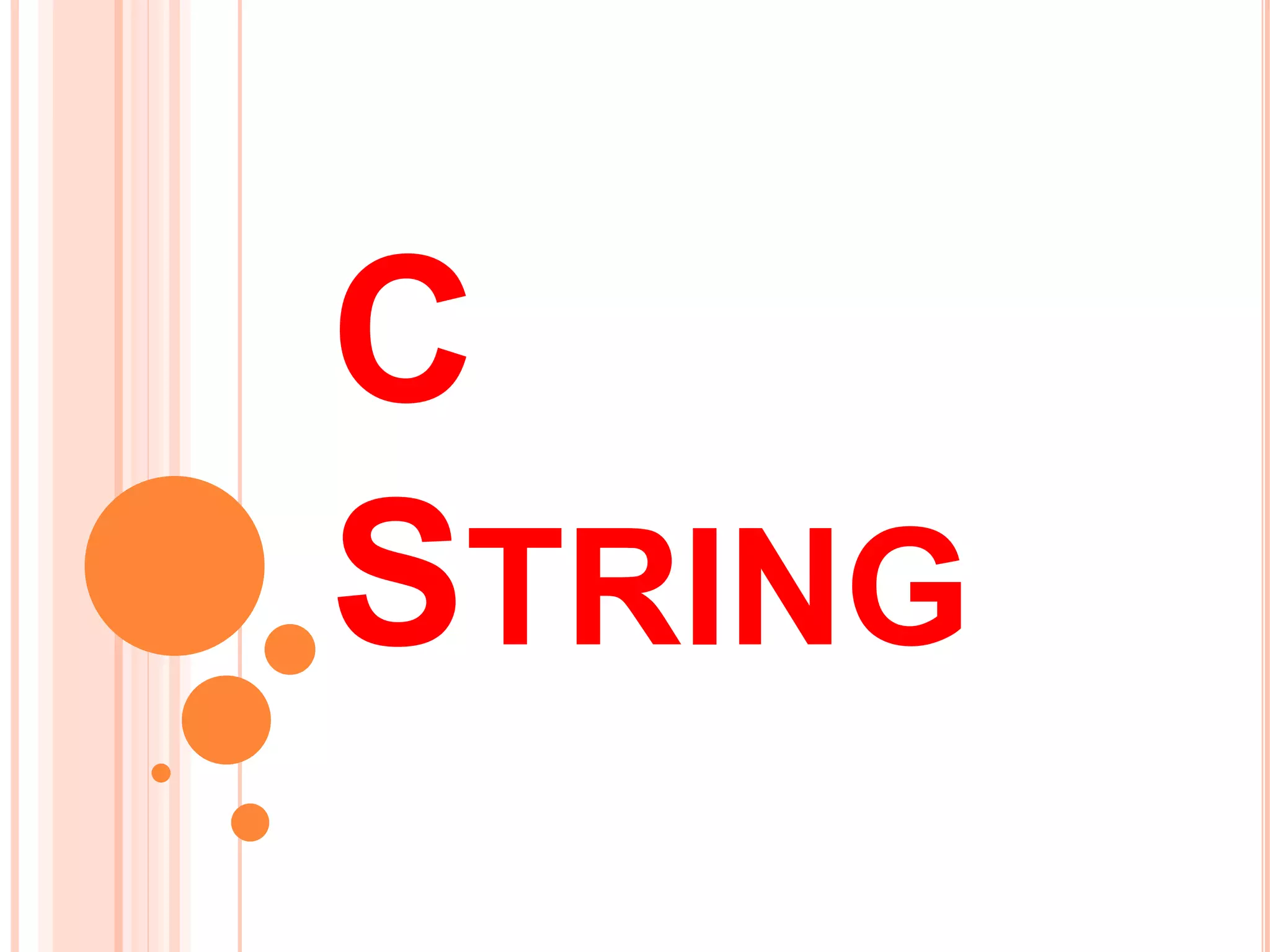 C
STRING
 