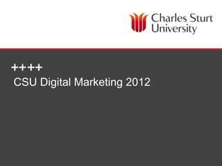 CSU Digital Marketing 2012




                             DIVISION OF MARKETING
 
