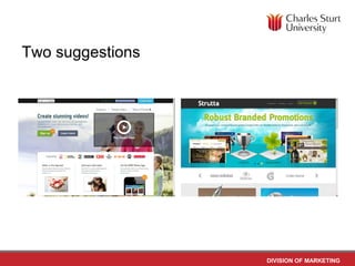 Two suggestions




                  DIVISION OF MARKETING
 