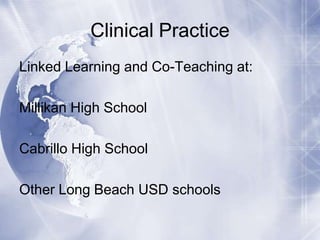 Clinical Practice
Linked Learning and Co-Teaching at:
Millikan High School
Cabrillo High School

Other Long Beach USD schools

 
