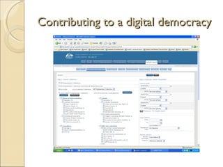 Contributing to a digital democracy
 