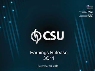 Earnings Release
      3Q11
   November 10, 2011
 