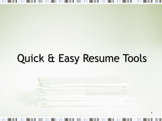 Quick & Easy Resume Tools 
