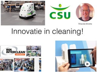 Innovatie in cleaning!
 