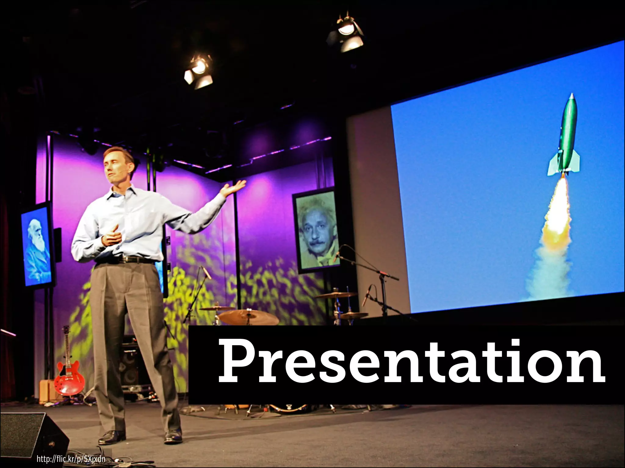 Presentation
http://flic.kr/p/5Xjxdn

 