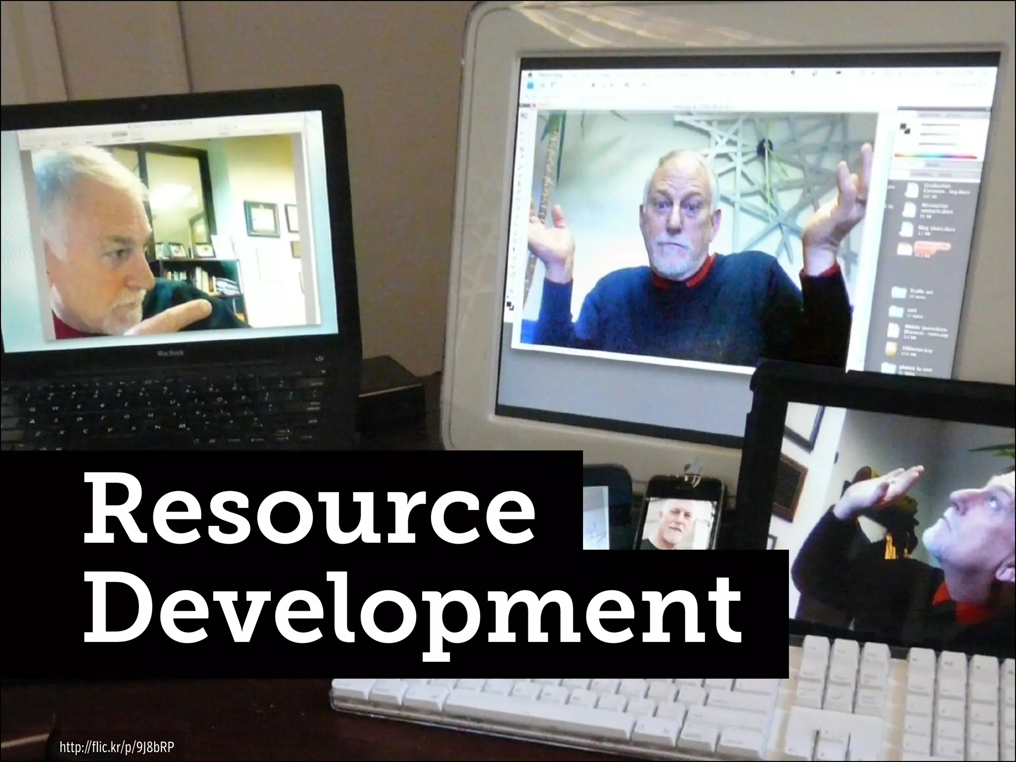 Resource
Development
http://flic.kr/p/9J8bRP

 