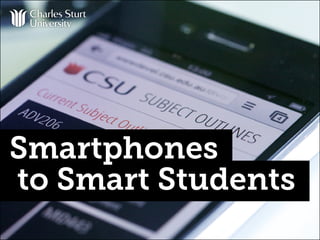 Smartphones
to Smart Students

 