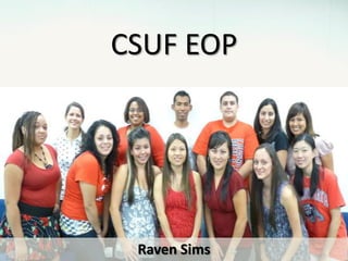 CSUF EOP,[object Object],Raven Sims,[object Object]