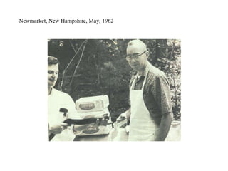 Newmarket, New Hampshire, May, 1962 