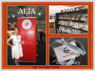 ALIA
Willoughby

Canterbury
my background…

 