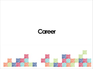 Career

 