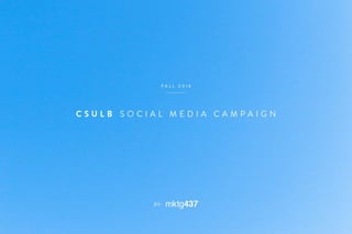 CSULB Social Media Campaign