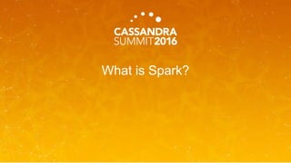 What is Spark?
 