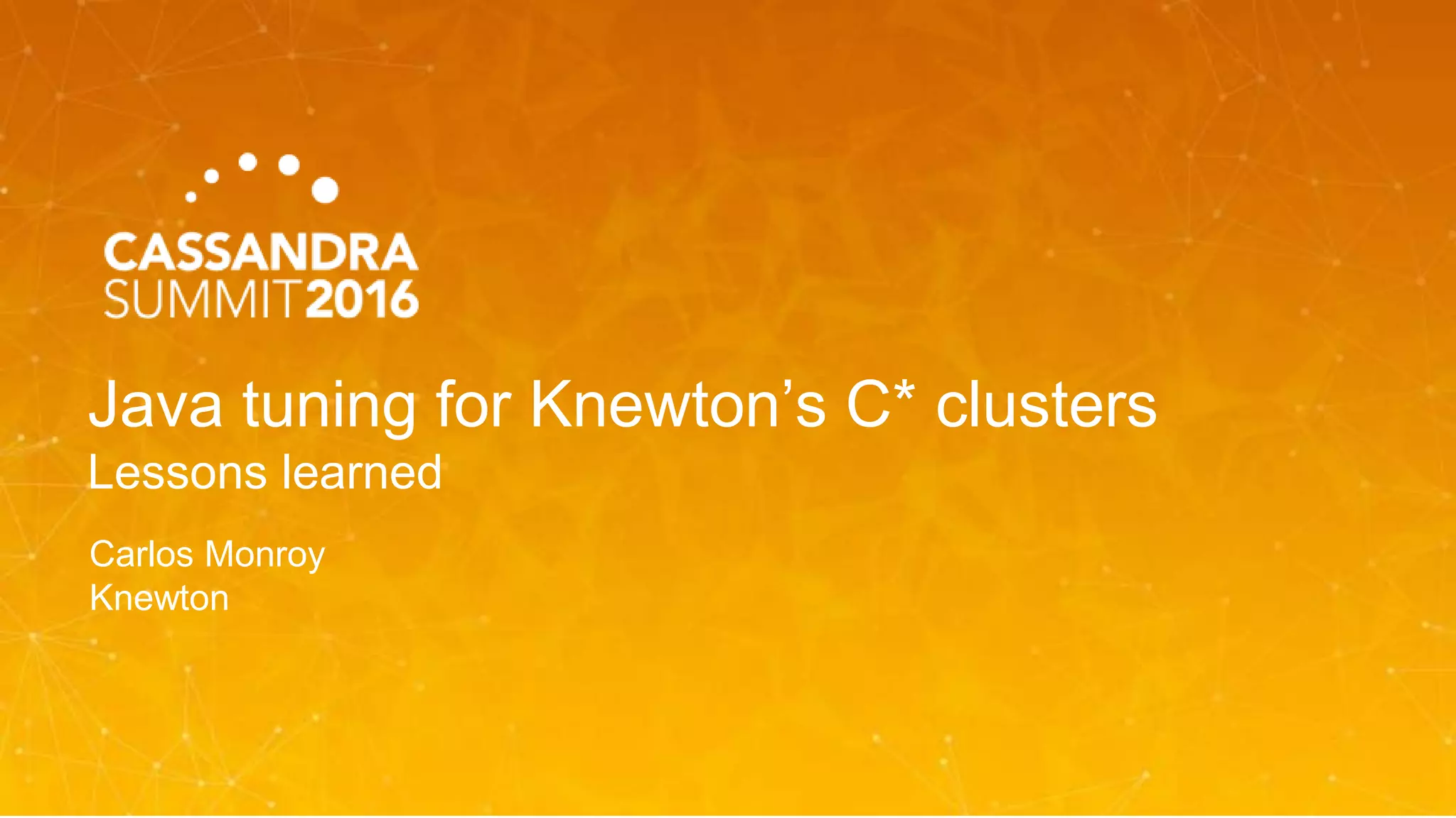 Lessons Learned on Java Tuning for Our Cassandra Clusters (Carlos