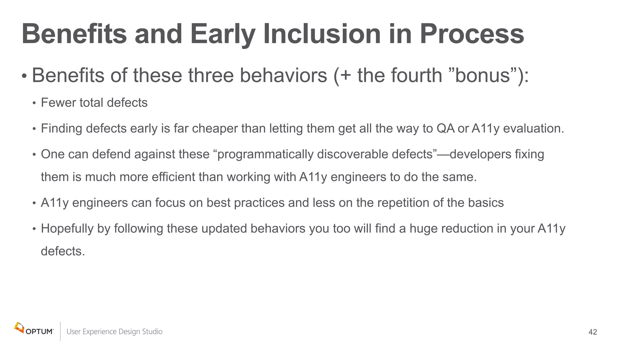 Benefits and Early Inclusion in Process
•
 