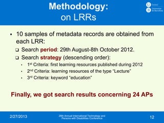 Methodology:
                         on LRRs
   10 samples of metadata records are obtained from
    each LRR:
       S...