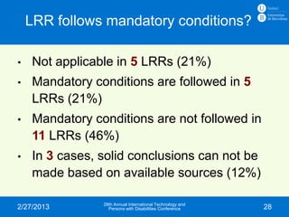 LRR follows mandatory conditions?

•   Not applicable in 5 LRRs (21%)
•   Mandatory conditions are followed in 5
    LRRs ...