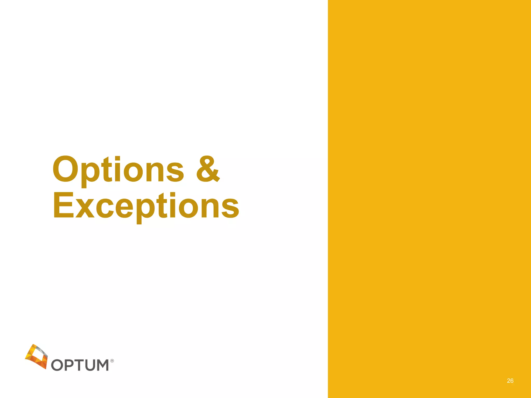 Options &
Exceptions
26
 