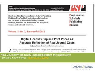 Have Journal Prices Really Increased Much in the Digital Age?
(Scholarly Kitchen blog) http://bit.ly/11b3hP2
 