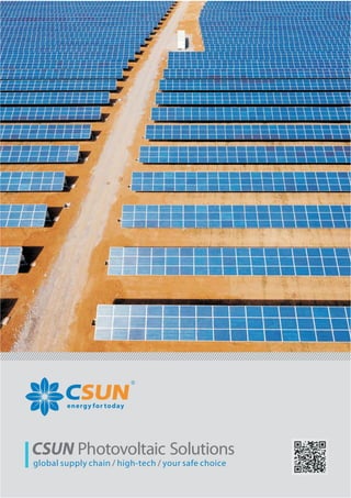 energy for today
CSUN Photovoltaic Solutions
global supply chain high-tech your safe choice/ /
 