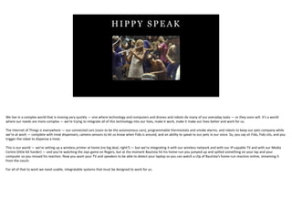 HIPPY SPEAK
We	
  live	
  in	
  a	
  complex	
  world	
  that	
  is	
  moving	
  very	
  quickly	
  —	
  one	
  where	
  t...
