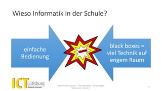 Wieso Informatik in der Schule?
einfache
Bedienung
black boxes =
viel Technik auf
engem Raum
Kadervernetzung 2017 – Einstiegsreferat – CS Unplugged
Marcel Jent – 18.03.17
8
 