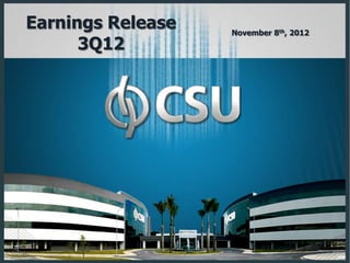Earnings Release   November 8th, 2012
      3Q12
 