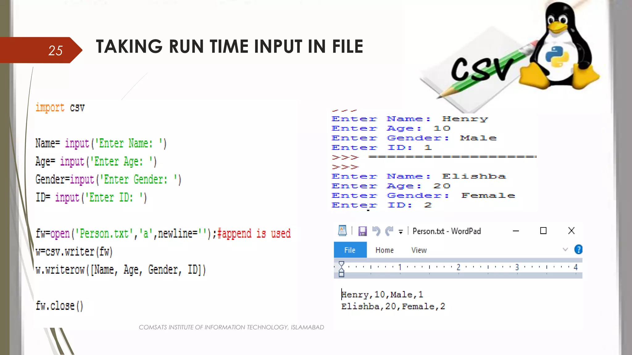 TAKING RUN TIME INPUT IN FILE
COMSATS INSTITUTE OF INFORMATION TECHNOLOGY, ISLAMABAD
25
 