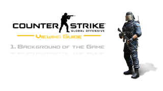 1. Background of the Game
 